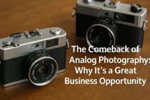 Read more about the article The Comeback of Analog Photography Camera: Why It’s a Great Business Opportunity
